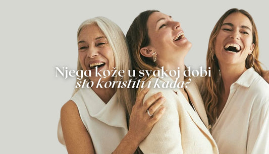 Nega kože u svakoj dobi – šta koristiti i kada?